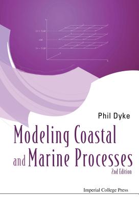 Modelling Coastal and Marine Processes (2nd Edition) - Dyke, Phil