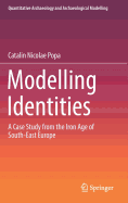 Modelling Identities: A Case Study from the Iron Age of South-East Europe