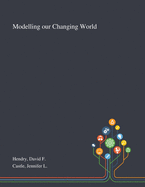 Modelling Our Changing World