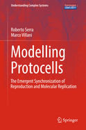 Modelling Protocells: The Emergent Synchronization of Reproduction and Molecular Replication