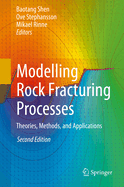 Modelling Rock Fracturing Processes: Theories, Methods, and Applications