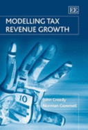 Modelling Tax Revenue Growth - Creedy, John, and Gemmell, Norman