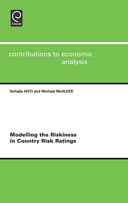 Modelling the Riskiness in Country Risk Ratings - Hoti, S (Editor), and McAleer, Michael (Editor)