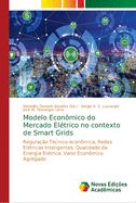 Modelo Econ?mico do Mercado El?trico no contexto de Smart Grids