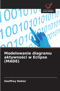 Modelowanie diagramu aktywno ci w Eclipse (MADE)