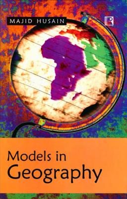 Models in Geography - Husain, Majid