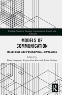 Models of Communication: Theoretical and Philosophical Approaches
