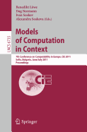 Models of Computation in Context: 7th Conference on Computability in Europe, CiE 2011, Sofia, Bulgaria, June 27 - July 2, 2011, Proceedings