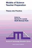 Models of Science Teacher Preparation: Theory into Practice
