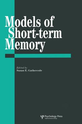 Models Of Short-Term Memory - Gathercole, Susan E, Dr. (Editor)
