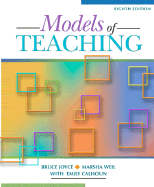 Models of Teaching - Joyce, Bruce R, and Weil, Marsha, and Calhoun, Emily