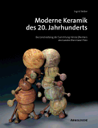 Modern 20th-century Ceramics: Inventory Catalogue of the Hinders/Reimers Collection