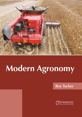 Modern Agronomy - Tucker, Roy (Editor)