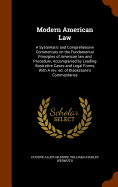 Modern American Law: A Systematic and Comprehensive Commentary on the Fundamental Principles of American law and Procedure, Accompanied by Leading Illustrative Cases and Legal Forms, With A rev. ed. of Blackstone's Commentaries