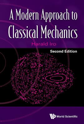 Modern Approach to Classical Mechanics, a (Second Edition) - Iro, Harald