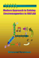 Modern Approach to Solving Electromagnetics in MATLAB