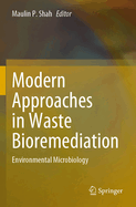 Modern Approaches in Waste Bioremediation: Environmental Microbiology