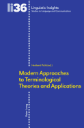 Modern Approaches to Terminological Theories and Applications