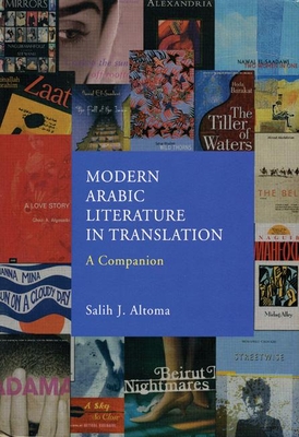 Modern Arabic Literature in Translation: A Companion - Altoma, Salih J (Editor)