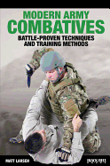 Modern Army Combatives: Battle-Proven Techniques and Training Methods