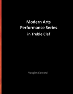 Modern Arts Performance Series In Treble Clef: Music Technique Exercises for All Instruments - Master every exercise in all 12 Keys -