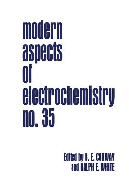 Modern Aspects of Electrochemistry - Conway, Brian E (Editor), and White, Ralph E (Editor)