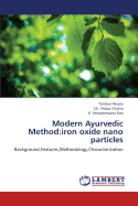 Modern Ayurvedic Method: Iron Oxide Nano Particles