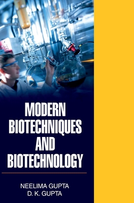 Modern Biotechniques and Biotechnology - Gupta, Neelima