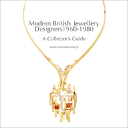 Modern British Jewellery Designers 1960-1980: A Collector's Guide