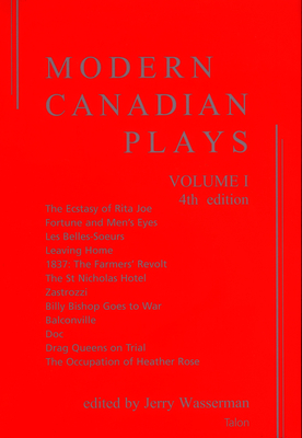 Modern Canadian Plays: (Volume 1, 4th Edition) - Wasserman, Jerry