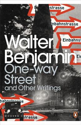 Modern Classics One-Way Street and Other Writings - Benjamin, Walter