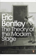 Modern Classics Theory of the Modern Stage: From Artaud to Zola an Introduction to Modern Theatre and Drama