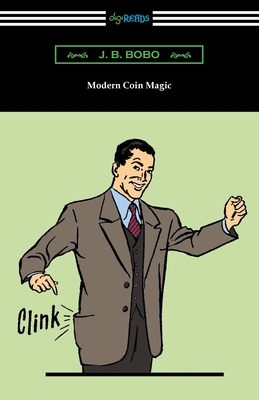 Modern Coin Magic - Bobo, J B, and Braun, John (Editor)