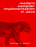 Modern Compiler Implementation: In Java - Appel, Andrew W