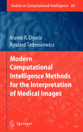 Modern Computational Intelligence Methods for the Interpretation of Medical Images