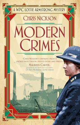 Modern Crimes: A WPC Lottie Armstrong Mystery (Book 1) - Nickson, Chris