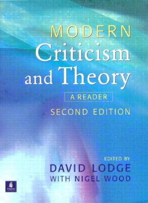 Modern Criticism and Theory: A Reader - Lodge, David, and Wood, Nigel