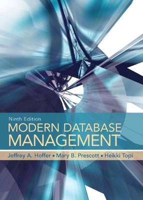 Modern Database Management - Hoffer, Jeffrey a, and Prescott, Mary, and Topi, Heikki