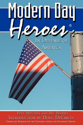 Modern Day Heroes: In Defense of America (the Red Volume) - Mitchell, Pete, and Perkins, Bill