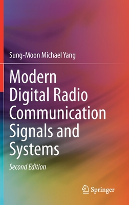 Modern Digital Radio Communication Signals and Systems - Yang, Sung-Moon Michael