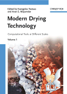 Modern Drying Technology, Volume 1: Computational Tools at Different Scales - Tsotsas, Evangelos (Editor), and Mujumdar, Arun S (Editor)