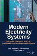 Modern Electricity Systems: Engineering, Operations, and Policy to address Human and Environmental Needs