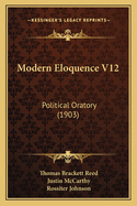 Modern Eloquence V12: Political Oratory (1903)