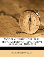 Modern English Writers: Being a Study of Imaginative Literature, 1890-1914