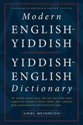 Modern English-Yiddish Yiddish-English Dictionary - Weinreich, Uriel