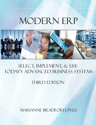 Modern ERP: Select, Implement, and Use Today's Advanced Business Systems - Bradford, Marianne