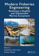 Modern Fisheries Engineering: Realizing a Healthy and Sustainable Marine Ecosystem