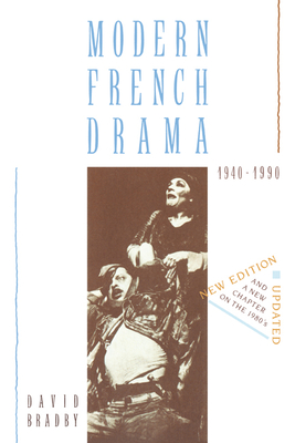 Modern French Drama 1940 1990 - Bradby, David