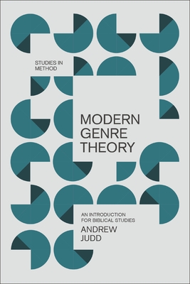 Modern Genre Theory: An Introduction for Biblical Studies - Judd, Andrew