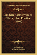 Modern Harmony In Its Theory And Practice (1905)